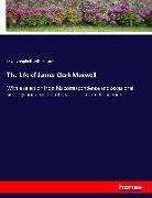 The Life of James Clerk Maxwell
