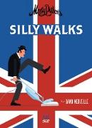 Monty Python`s Silly Walks