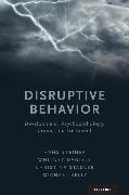 Disruptive Behavior: Development, Psychopathology, Crime, & Treatment