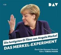 Das Merkel-Experiment. Die lustigsten O-Töne von Angela Merkel