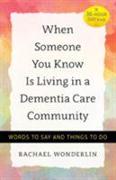 When Someone You Know Is Living in a Dementia Care Community