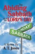 The Abiding Sabbath and the Lord's Day