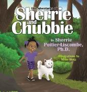 The Adventures of Sherrie and Chubbie