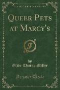 Queer Pets at Marcy's (Classic Reprint)