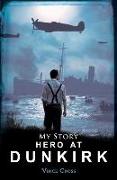 Hero at Dunkirk