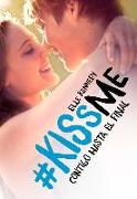 #KissMe 4. Contigo hasta el final
