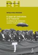 El papel del sindicalismo en la Transición : la confluencia del sindicalismo socialista : fusión USO-UGT