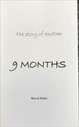 The story of 9 MONTHS