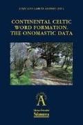 Continental Celtic Word Formation : the onomastic data