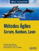 Métodos ágiles : Scrum, Kanban, Lean