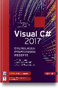 Visual C# 2017 – Grundlagen, Profiwissen und Rezepte