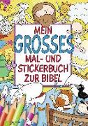 Mein großes Mal- und Stickerbuch zur Bibel