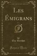 Les Émigrans, Vol. 4 (Classic Reprint)