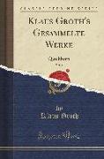 Klaus Groth's Gesammelte Werke, Vol. 1: Quickborn (Classic Reprint)