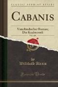 Cabanis, Vol. 1 of 6