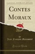 Contes Moraux, Vol. 1 (Classic Reprint)