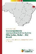 Vulnerabilidade socioambiental no bairro Mãe Luiza, Natal ¿ RN/ Brasil