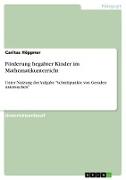 Förderung begabter Kinder im Mathematikunterricht