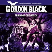 Gordon Black 3: Friedhof der Hexen