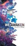 We Awaken