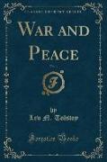 War and Peace, Vol. 1 (Classic Reprint)