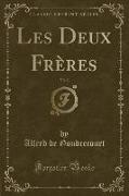 Les Deux Frères, Vol. 2 (Classic Reprint)