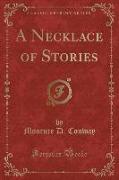 A Necklace of Stories (Classic Reprint)