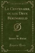 Le Centenaire, ou les Deux Béringheld, Vol. 3 (Classic Reprint)