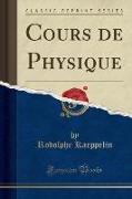 Cours de Physique (Classic Reprint)