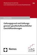 Geltungsgrund und Geltungsgrenzen gesellschaftsrechtlicher Geschäftsordnungen