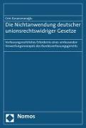 Die Nichtanwendung deutscher unionsrechtswidriger Gesetze