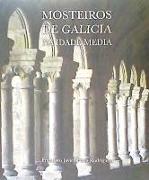 Mosteiros de Galicia na Idade Media : (séculos XII-XV) : guía histórica