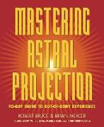 Mastering Astral Projection