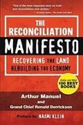 The Reconciliation Manifesto: Recovering the Land, Rebuilding the Economy