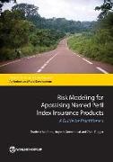 Risk Modeling for Appraising Named Peril Index Insurance Products: A Guide for Practitioners