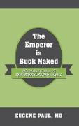 The Emperor is Buck Naked