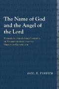 The Name of God and the Angel of the Lord: Samaritan and Jewish Concepts of Intermediation and the Origin of Gnosticism