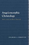 Angelomorphic Christology: Antecedents and Early Evidence