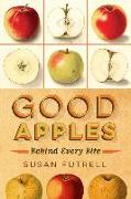 Good Apples: Behind Every Bite