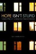 Hope Isn't Stupid: Utopian Affects in Contemporary American Literature