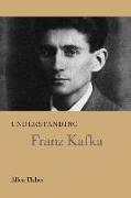 UNDERSTANDING FRANZ KAFKA