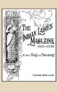 The Indian Ladies' Magazine, 1901-1938