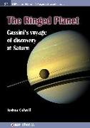 The Ringed Planet: Cassini's Voyage of Discovery at Saturn