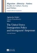 The United States Immigration Policy and Immigrants' Responses
