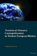 Theories of Dynamic Cosmopolitanism in Modern European History