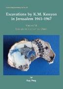 Excavations by K. M. Kenyon in Jerusalem 1961-1967: Volume 6 - Sites on the Edge of the Ophel