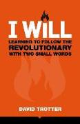 I Will: Learning to Follow the Revolutionary with Two Small Words