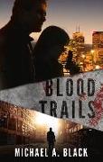 BLOOD TRAILS