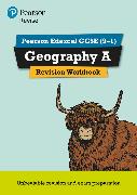 Pearson REVISE Edexcel GCSE Geography A Revision Workbook inc online edition - 2023 and 2024 exams