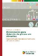 Biossensores para detecção de glicose em alimentos